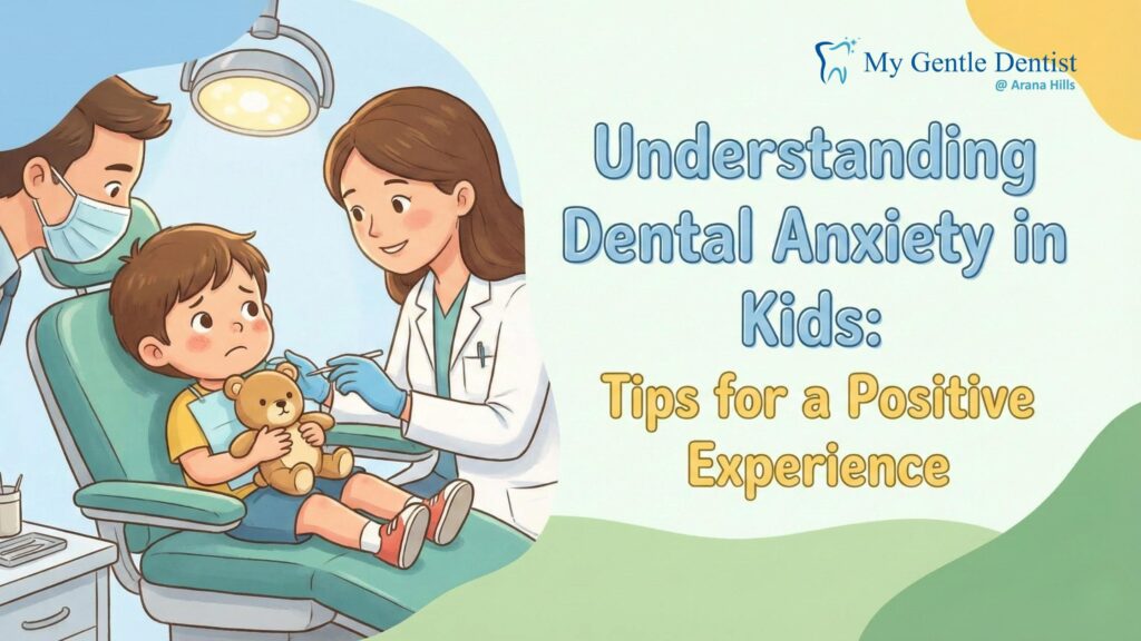 Experience the Difference: Why 'My Gentle Dentist' is the Top Choice for Kids Dental Care Dental Anxiety